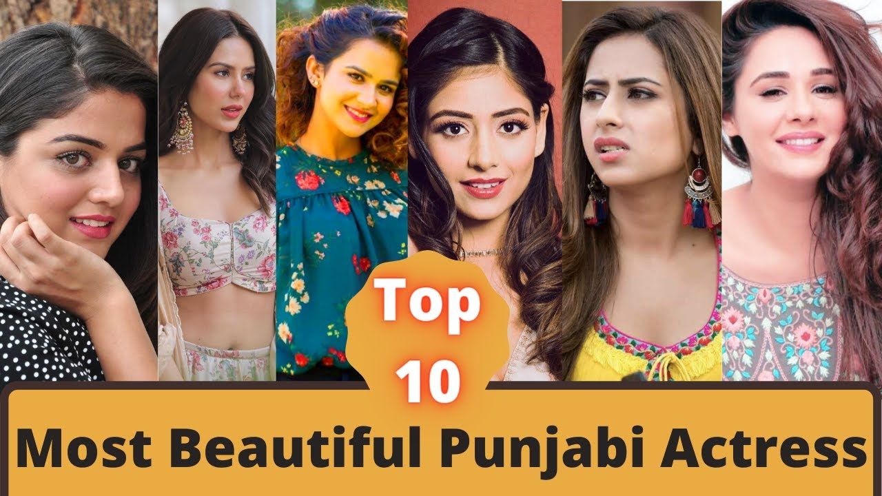 Beautiful Punjabi Actresses In The World