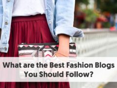 Best Fashion Blogs In 2022